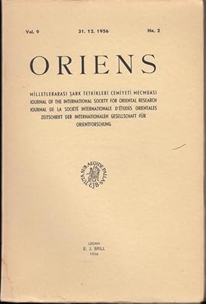 Image du vendeur pour Oriens. Vol. 9, No. 2 vom 31. 12.1956. Zeitschrift der Internationalen Gesellschaft fr Orientforschung / Milletlerarasi Sark Tetkikleri Cemiyeti Mecmuasi / Journal of the International Society for Oriental Research / Journal de la Socit Internationale d tudes Orientales. mis en vente par Antiquariat Carl Wegner