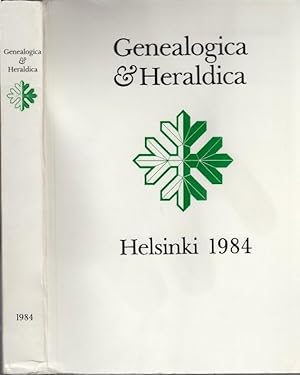 Image du vendeur pour Genealogica & Heraldica. Report of the 16th International Congress of Genealogical and Heraldic Sciences in Helsinki; 16 - 21 August 1984. mis en vente par Antiquariat Carl Wegner