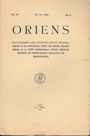 Imagen del vendedor de Oriens. Vol. 10, No. 2 vom 31.12.1957. Zeitschrift der Internationalen Gesellschaft fr Orientforschung / Milletlerarasi Sark Tetkikleri Cemiyeti Mecmuasi / Journal of the International Society for Oriental Research / Journal de la Socit Internationale d tudes Orientales. a la venta por Antiquariat Carl Wegner