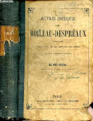 Bild des Verkufers fr Oeuvres potiques de Boileau-Despraux, accompagnes d'extraits de ses oeuvres en prose. Edition classique annote par M. Ch. Gidel zum Verkauf von Le-Livre