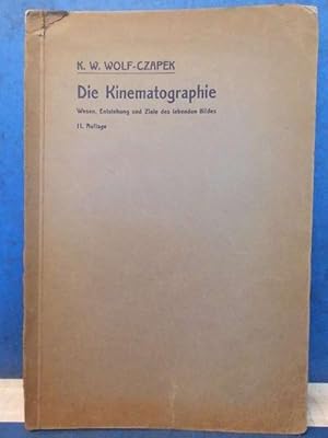 Die Kinematographie, Wesen, Entstehung und Ziele des lebenden Bildes