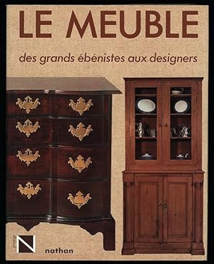 Le meuble des grands ebenistes aux designers. Textes de G. Wills, D. Baroni, B. Chiarelli. Adapti...