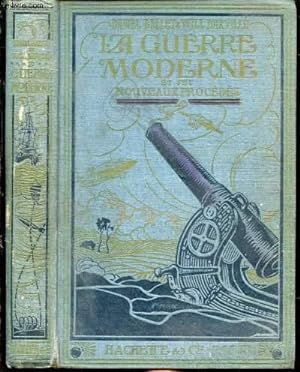 Seller image for La guerre moderne et ses nouveaux procds. Ouvrage illustr de 153 gravures for sale by Le-Livre