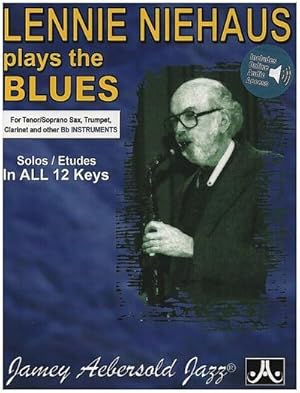Bild des Verkufers fr Lennie Niehaus Plays the Blues : Solos / Etudes in All 12 Keys, Book & Online Audio zum Verkauf von AHA-BUCH GmbH