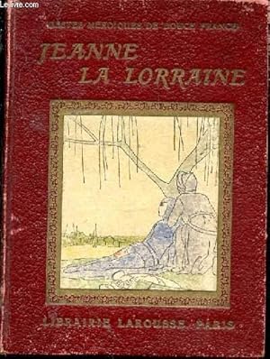 Seller image for Jeanne, la bonne Lorraine. 4 planches hors-texte en couleurs et 12 dessins de Maggie for sale by Le-Livre