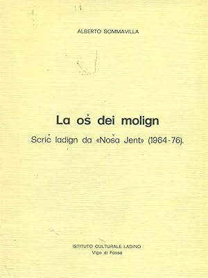 La os dei molign - in Ladino Moenese