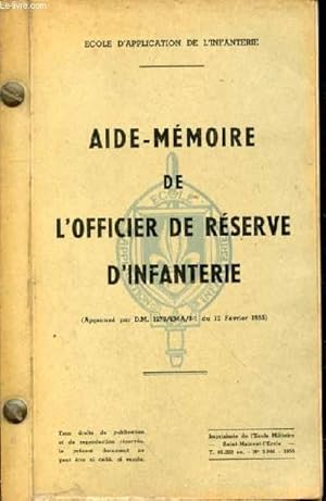 Seller image for Aide-Mmoire de l'officier de rserve d'infanterie. Approuv par D.M. 1279/EMA/3-1 du 12 fvrier 1955 for sale by Le-Livre