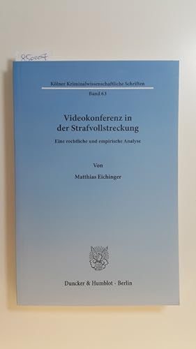 Immagine del venditore per Videokonferenz in der Strafvollstreckung : eine rechtliche und empirische Analyse venduto da Gebrauchtbcherlogistik  H.J. Lauterbach