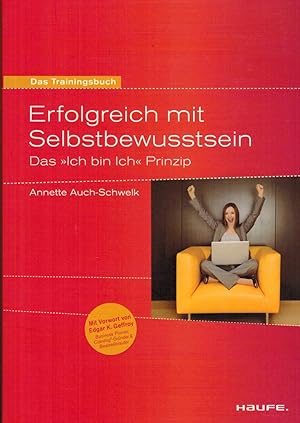 Seller image for Erfolgreich mit Selbstbewusstsein. Das "Ich bin Ich" Prinzip for sale by Paderbuch e.Kfm. Inh. Ralf R. Eichmann