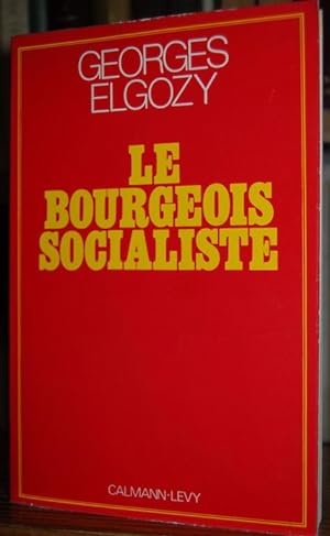 Bild des Verkufers fr LE BOURGEOIS SOCIALISTE ou Pour un post-liberalisme zum Verkauf von Fbula Libros (Librera Jimnez-Bravo)