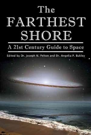 Immagine del venditore per Farthest Shore : A 21st Century Guide to Space venduto da GreatBookPrices