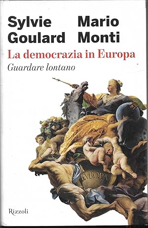 Bild des Verkufers fr La democrazia in Europa Guardare lontano zum Verkauf von Libreria Tara