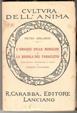 Immagine del venditore per L'origine delle monache e la regola del Paracleto. Traduzione, prefazione e note di Carmelo Ottaviano venduto da Libreria antiquaria Atlantis (ALAI-ILAB)