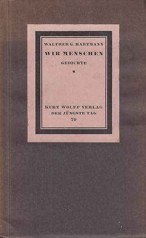 Wir Menschen : Gedichte / Walther Georg Hartmann; Der Jüngste Tag ; Bd. 79