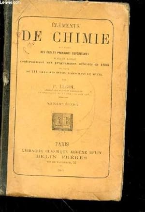 Seller image for Elments de chimie  l'usage des coles primaires suprieures. Ouvrage rdig conformment aux programmes officiels de 1893 et orn de 111 gravures intercales dans le texte for sale by Le-Livre