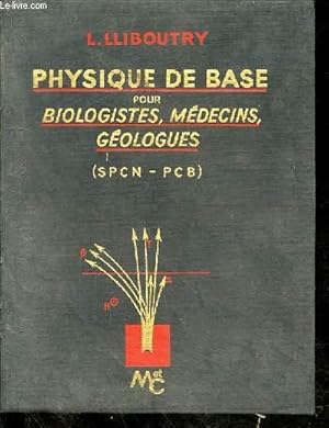 Seller image for Physique de base pour biologistes, mdecins, gologues (SPCN - PCB) for sale by Le-Livre