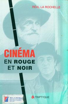 Seller image for Cinema En Rouge Et Noir. 30 Ans De Critique De Cinema Au Quebec. for sale by Wittenborn Art Books