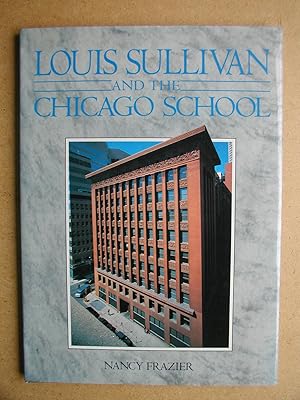 Louis Sullivan and the Chicago School.