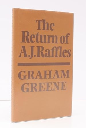 Seller image for The Return of A.J. Raffles. An Edwardian Comedy in Three Acts based somewhat loosely on E.W. Hornung's characters in 'The Amateur Cracksman'. 250 COPIES WERE PRINTED for sale by Island Books