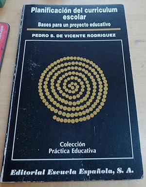 Seller image for Planificacin del currculum escolar. Bases para un proyecto educativo for sale by Outlet Ex Libris