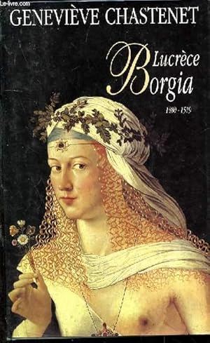 Bild des Verkufers fr Lucrce Borgia. 1480-1519 zum Verkauf von Le-Livre