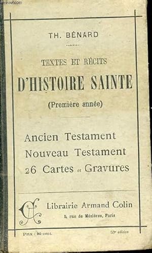 Bild des Verkufers fr Textes et rcits d'histoire Sainte (Premire anne). Ancien Testament et Nouveau Testament contenant des cartes, des devoirs  rdiger et un lexique zum Verkauf von Le-Livre