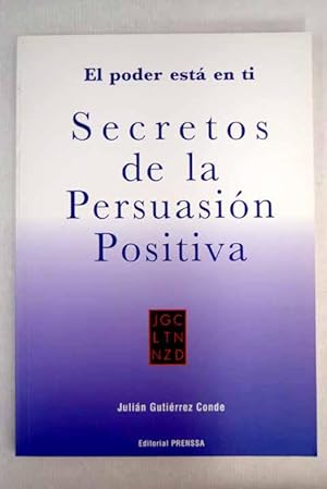 Imagen del vendedor de Secretos de la persuasin positiva, Libro I a la venta por Alcan Libros