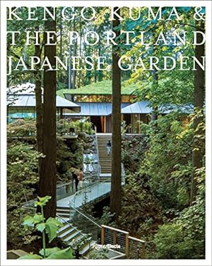 Bild des Verkufers fr Kengo Kuma and the Portland Japanese Garden by Bognár, Botond, Bognar, Balazs [Hardcover ] zum Verkauf von booksXpress