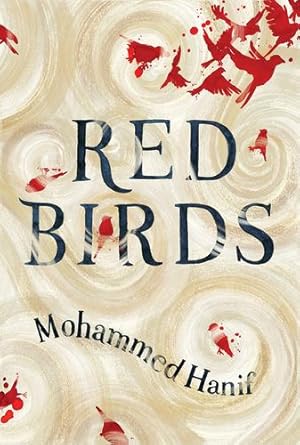 Seller image for Red Birds by Hanif, Mohammed [Paperback ] for sale by booksXpress