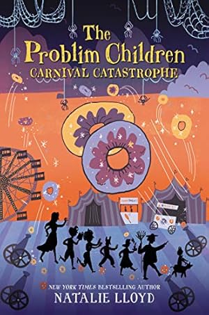Imagen del vendedor de The Problim Children: Carnival Catastrophe by Lloyd, Natalie [Hardcover ] a la venta por booksXpress