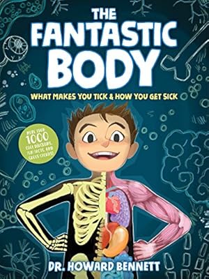 Immagine del venditore per The Fantastic Body: What Makes You Tick & How You Get Sick by Bennett, Howard [Hardcover ] venduto da booksXpress