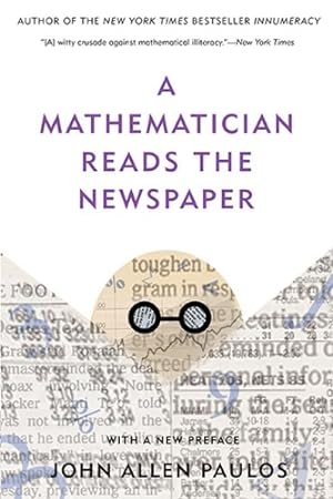 Seller image for A Mathematician Reads the Newspaper by Paulos, John Allen [Paperback ] for sale by booksXpress