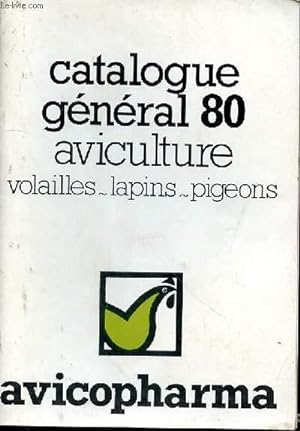 Catalogue général 80. Aviculture. Volailles - Lapins - Pigeons