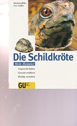 Immagine del venditore per Die Schildkrte. mein Heimtier. Altgerecht halten. Gesund ernhren. Richtig verstehen. venduto da Ant. Abrechnungs- und Forstservice ISHGW