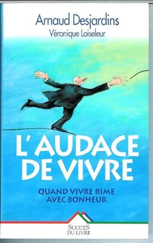 Seller image for L'AUDACE DE VIVRE for sale by Livres Norrois