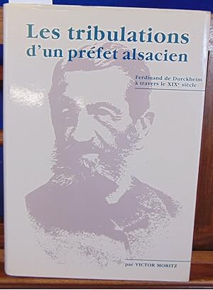 Image du vendeur pour Les tribulations d'un prfet alsacien, ferdiand de durckheim  travers le xix me sicle mis en vente par librairie le vieux livre