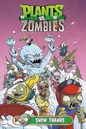 Seller image for Plants Vs. Zombies Volume 13: Snow Thanks (Hardcover) for sale by AussieBookSeller
