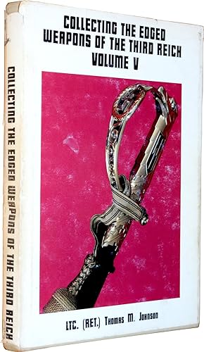 Image du vendeur pour Collecting the Edged Weapons of the Third Reich Vol.5 mis en vente par COLLECTOPHILE