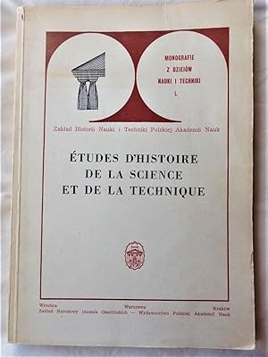 ETUDES D'HISTOIRE DE LA SCIENCE ET DE LA TECHNIQUE Monografie Z Dziejow Nauki I Techniki Tom lL