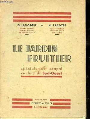 Bild des Verkufers fr Le jardin fruitier, spcialement adapt au climat du Sud-Ouest zum Verkauf von Le-Livre