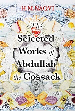 Imagen del vendedor de The Selected Works of Abdullah the Cossack by Naqvi, HM [Paperback ] a la venta por booksXpress
