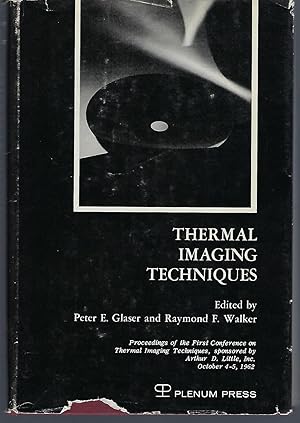 Thermal Imaging Techniques: Proceedings of a Conference Held October 4-5, 1962 at Arthur D. Littl...