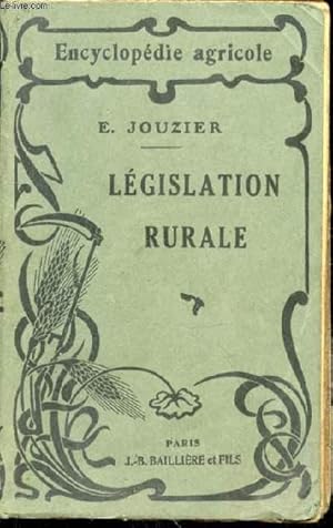 Bild des Verkufers fr Lgislation rurale. Troisime dition mise  jour par E. Jouzier et P. Antoine zum Verkauf von Le-Livre