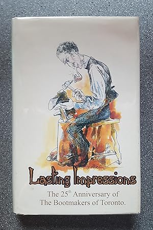Seller image for Lasting Impressions: The 25th Anniversary of The Bootmakers of Toronto for sale by Books on the Square