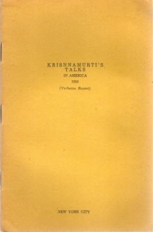 Seller image for KRISHNAMURTI'S TALKS IN AMERICA 1954: (Verbatim Report) New York City for sale by By The Way Books
