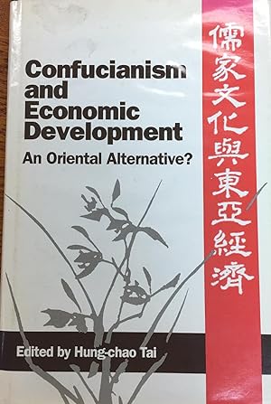 Confucianism and Economic Development: An Oriental Alternative?