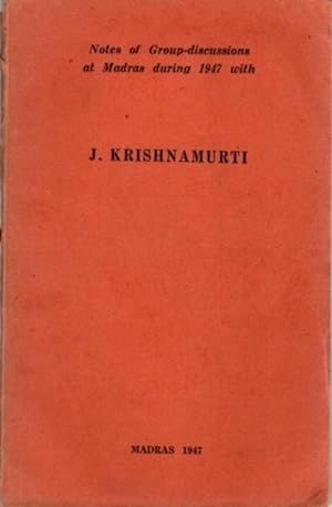 Seller image for NOTES OF GROUP DISCUSSIONS AT MADRAS DURING 1947 WITH J. KRISHNAMURTI for sale by By The Way Books