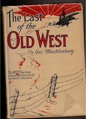Seller image for THE LAST OF THE OLD WEST for sale by Circle City Books
