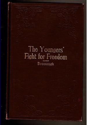 Bild des Verkufers fr THE YOUNGERS' FIGHT FOR FREEDOM. A Southern Soldier's Twenty Years Campaign to Open Northern Prison Doors. with Anecdotes of War Days. from the Collection of Ramon F. Adams. zum Verkauf von Circle City Books