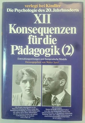 Bild des Verkufers fr Konsequenzen fr die Pdagogik (2): Entwicklungsstrungen und therapeutische Modelle. Pyschologie des 20. Jahrhunderts [Band XII]. zum Verkauf von KULTur-Antiquariat